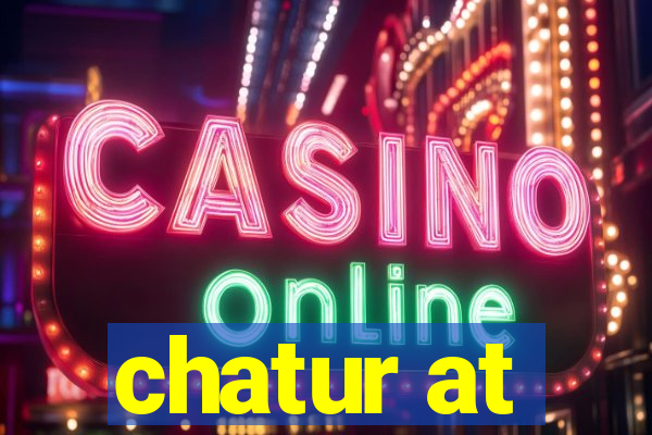 chatur at